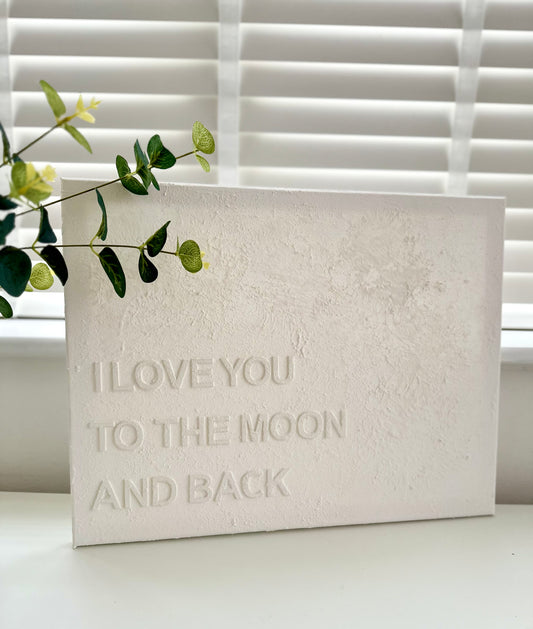 I love you to the moon and back - Textured Wall Art - 3D Textured Canvas - Small/Medium/Large/ Extra Large Sizes